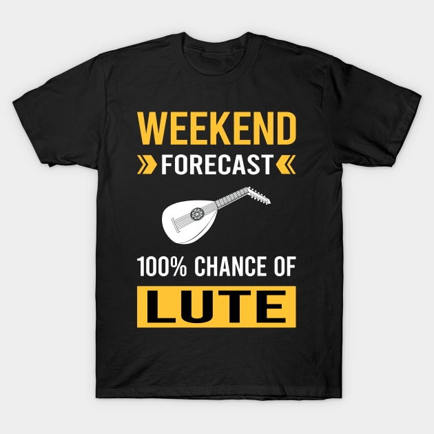 Weekend Forecast Lute T-Shirt by Good Day